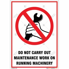 Do Not Carry Out Maintenance Work on Running Machinery Sign for Industrial Safety