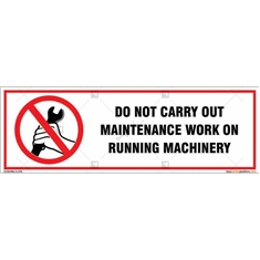 Do Not Carry Out Maintenance Work on Running Machinery Sign in Rectangle Shape