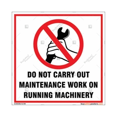 No Maintenance Work On Running Machinery Sign in Square