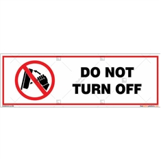 Do Not Turn Off Signs in Rectangle