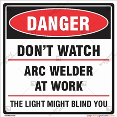 Danger ARC Welder at Work Sign