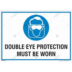 Double Eye Protection Must Be Worn Sign