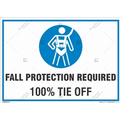 Fall Protection Required 100% Tie Off Sign