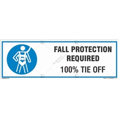 Fall Protection Required 100% Tie Off Sign