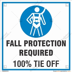 Fall Protection Required 100% Tie Off Sign