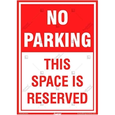 No Parking in Reserved Area Display