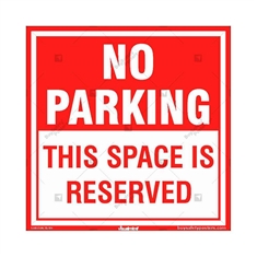 No Parking in Reserved Area Display- Square