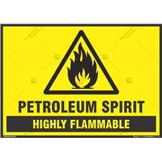 Petroleum Spirit Highly Flammable Sign