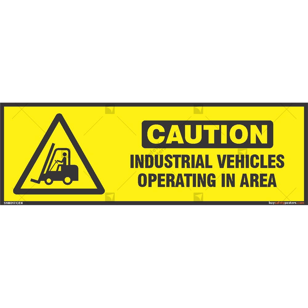 Industrial Vehicles Operating in Areas Signs
