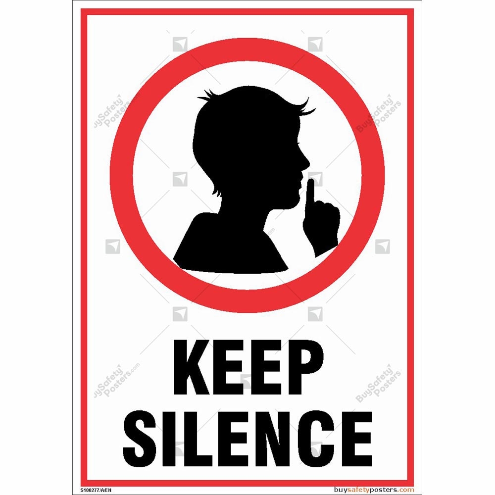 Keep Silence Sign| Buysafetyposters.com